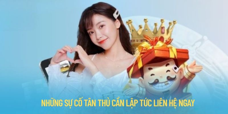 Những sự cố tân thủ cần lập tức liên hệ ngay