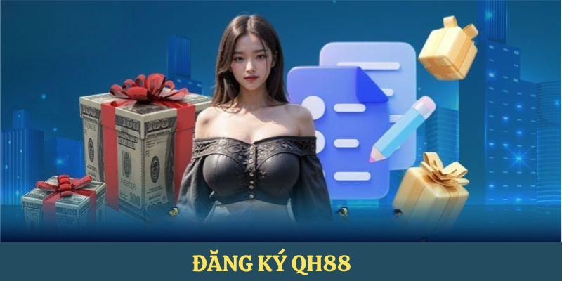 Một số điều quan trọng khi mở tài khoản QH88
